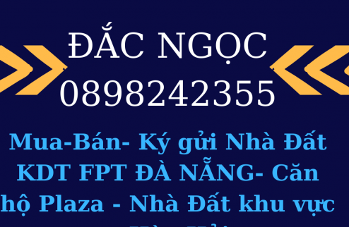 Mua - Bán Nhà Đất Căn Hộ thuộc dự án FPT Đằ Nẵng và FPT Plaza